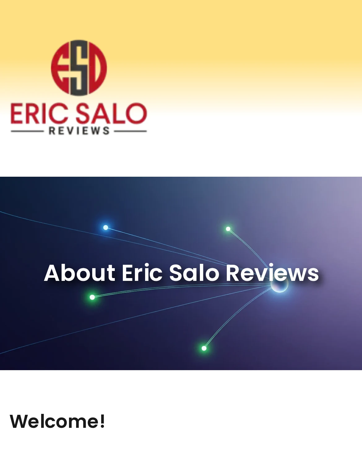 The About page of Eric Salo Reviews: its logo, the heading About Eric Salo Reviews and Welcome